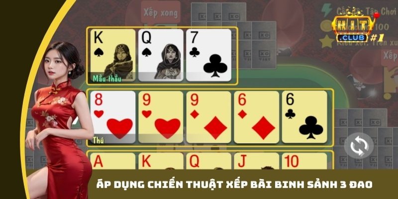 Áp dụng chiến thuật xếp bài binh sảnh 3 đao