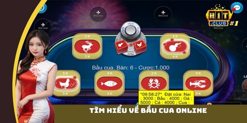 Tìm hiểu về bầu cua online