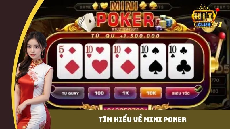 Tìm hiểu về Mini Poker